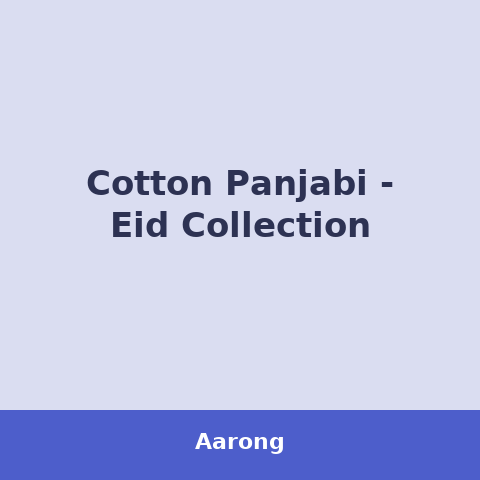 Cotton Panjabi - Eid Collection