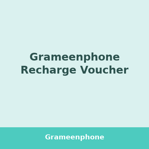 Grameenphone Recharge Voucher